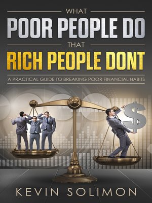 cover image of What Poor People Do That Rich People Don't